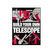 Build Your Own Telescope