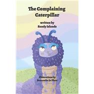 The Complaining Caterpillar