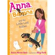 Anna, Banana, and the Little Lost Kitten