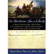 The Boisterous Sea of Liberty A Documentary History of America from Discovery through the Civil War