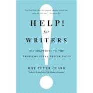 Help! For Writers 210 Solutions to the Problems Every Writer Faces