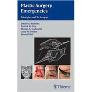 Plastic Surgery Emergencies: Principles and Techniques