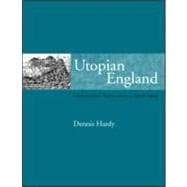 Utopian England: Community Experiments 1900-1945