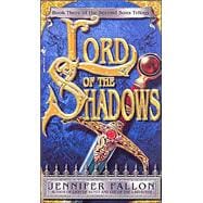 Lord of the Shadows Book 3 of The Second Sons Trilogy