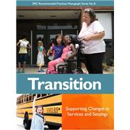 DEC Recommended Practices Monograph Series No. 8: Transition