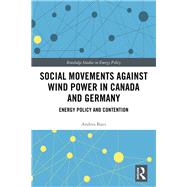 Social Movements against Wind Power in Canada and Germany