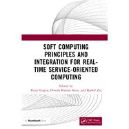 Soft Computing Principles and Integration for Real-Time Service-Oriented Computing