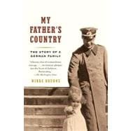 My Father's Country The Story of a German Family