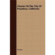 Charter of the City of Pasadena, California