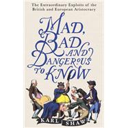 Mad, Bad and Dangerous to Know