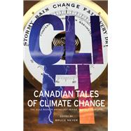 CLI-FI Canadian Tales of Climate Change; The Exile Book of Anthology Series, Number Fourteen