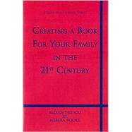 Creating a Book for Your Family in the 21st Century