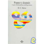 Popper y despues/ Popper and After: Cuatro Irracionalistas Contemporaneos/ Four Modern Irrationalists