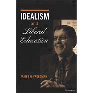 Idealism and Liberal Education