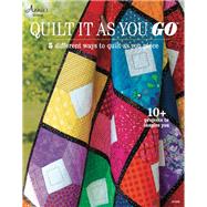 Quilt It as You Go 5 Different Ways to Quilt as You Piece