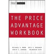 The Price Advantage Workbook Step-by-Step Exercises and Tests to Help You Master The Price Advantage