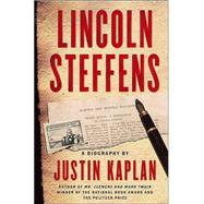 Lincoln Steffens : A Biography