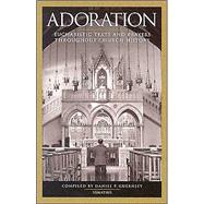 Adoration Eucharistic Texts and Prayers Through Out Church History