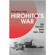 Hirohito's War The Pacific War, 1941-1945