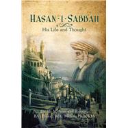 Hasan-i-sabbah: His Life and Thought,9781483626703