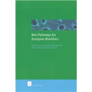 New Pathways for European Bioethics
