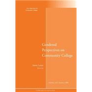 Gendered Perspectives on Community College New Directions for Community Colleges, Number 142