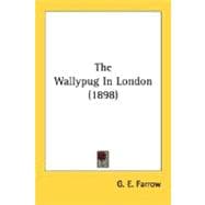 The Wallypug In London