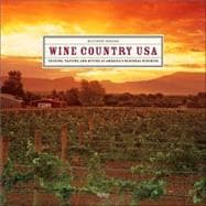 Wine Country USA : Touring, Tasting, and Buying at America's Regional Wineries
