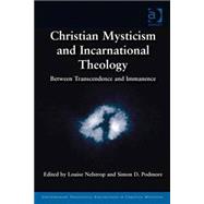 Christian Mysticism and Incarnational Theology: Between Transcendence and Immanence
