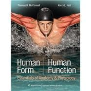 Human Form, Human Function Essentials of Anatomy & Physiology