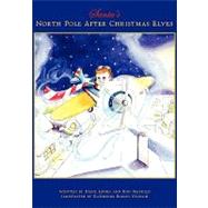 Santa's North Pole After Christmas Elves