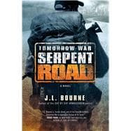 Tomorrow War: Serpent Road A Novel