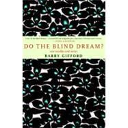 Do the Blind Dream? New Novellas and Stories