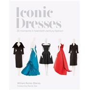 Iconic Dresses 25 Moments in Twentieth Century Fashion