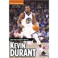 On the Court with...Kevin Durant