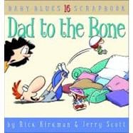 Dad to the Bone; Baby Blues Scrapbook #16
