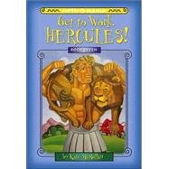 Myth-O-Mania: Get to Work, Hercules! - Book #7