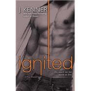 Ignited A Most Wanted Novel