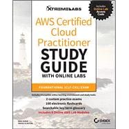 AWS Certified Cloud Practitioner Study Guide with Online Labs Foundational (CLF-C01) Exam