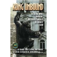 Kong Unbound The Cultural Impact, Pop Mythos, and Scientific Plausibility of a Cinematic Legend