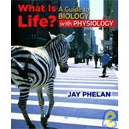 What Is Life? A Guide to Biology with Physiology (Loose Leaf) and Prep U Access Card