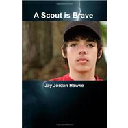 A Scout Is Brave