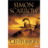 Centurion A Roman Legion Novel