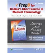 PrepU for Collins's Short Course in Medical Terminology