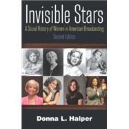 Invisible Stars: A Social History of Women in American Broadcasting