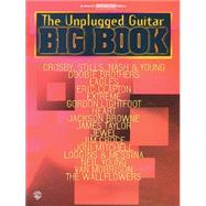 The Unplugged Guitar Big Book