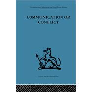 Communication or Conflict: Conferences: their nature, dynamics, and planning