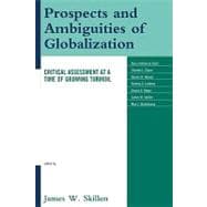 Prospects and Ambiguities of Globalization Critical Assessments at a Time of Growing Turmoil