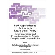 New Approaches to Problems in Liquid State Theory: Inhomogeneities and Phase Separation in Simple, Complex, and Quantum Fluids