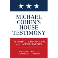 Michael Cohen's House Testimony